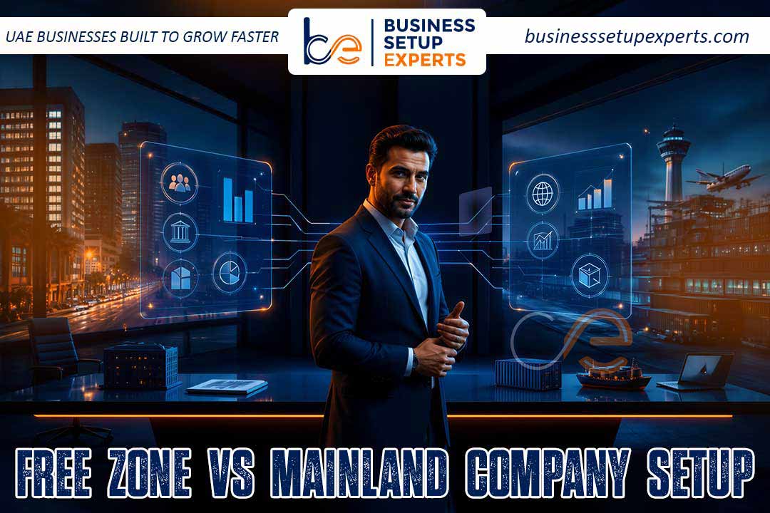 Free Zone vs Mainland Company Setup