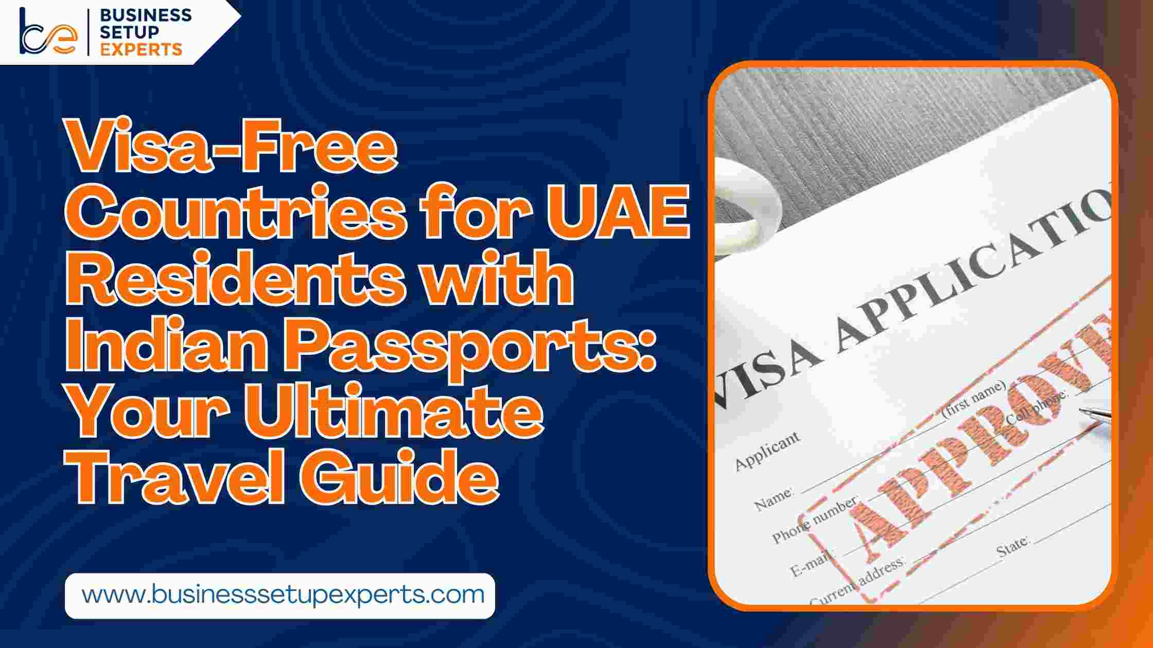 Visa Free Countries for UAE Residents with Indian Passports