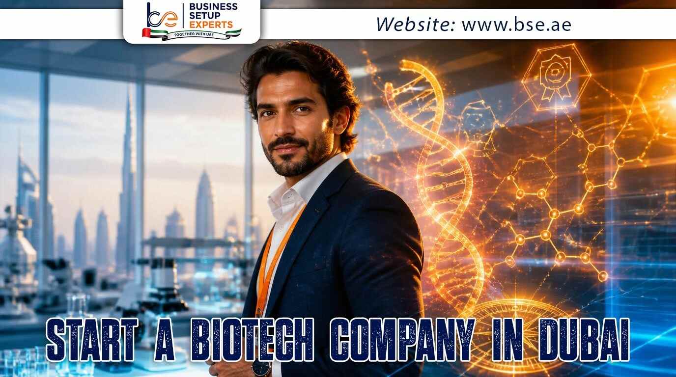 How to Start a Biotech Company in Dubai Free Zones