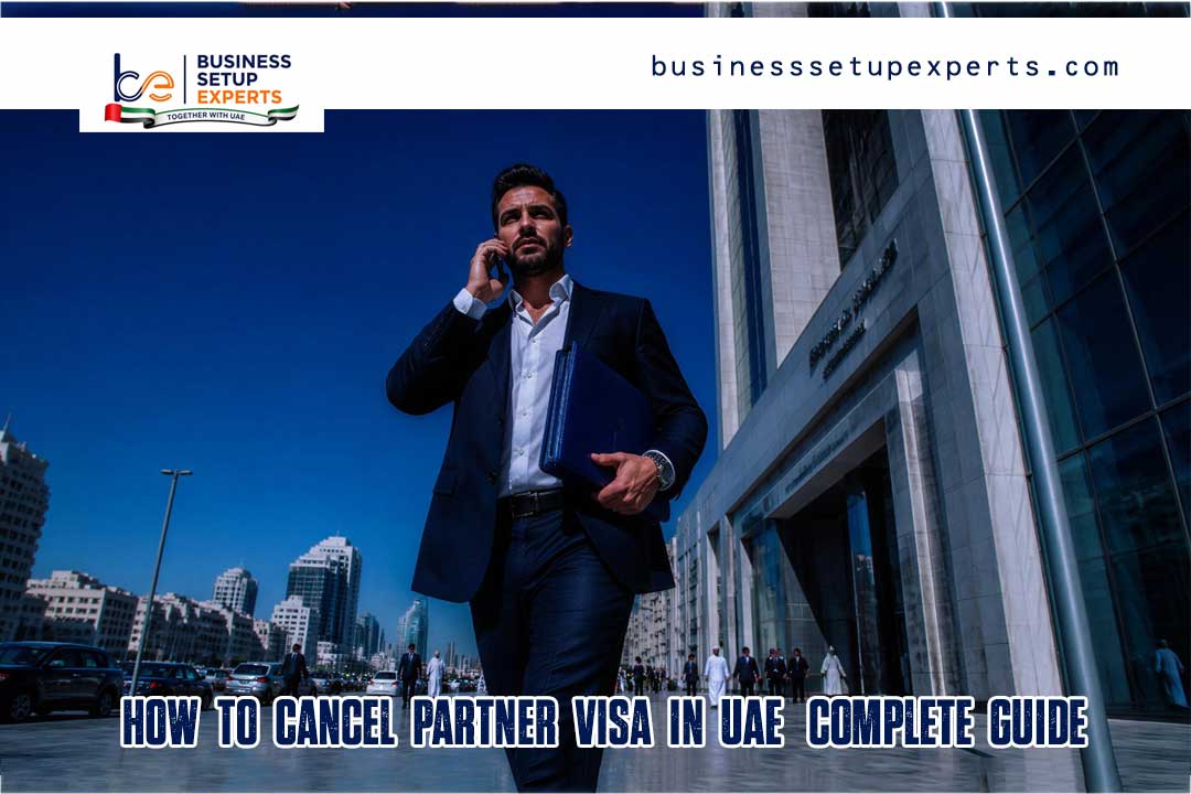 How to Cancel Partner Visa in UAE Complete Guide