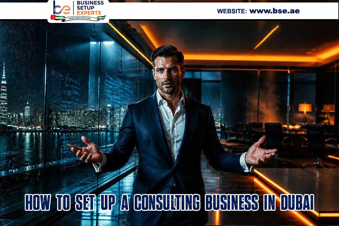 How to Set Up a Consulting Business in Dubai