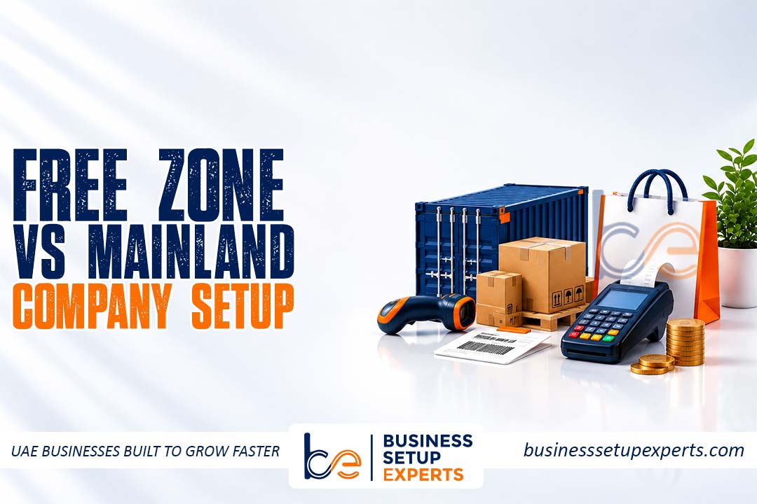 Free Zone vs Mainland Company Setup