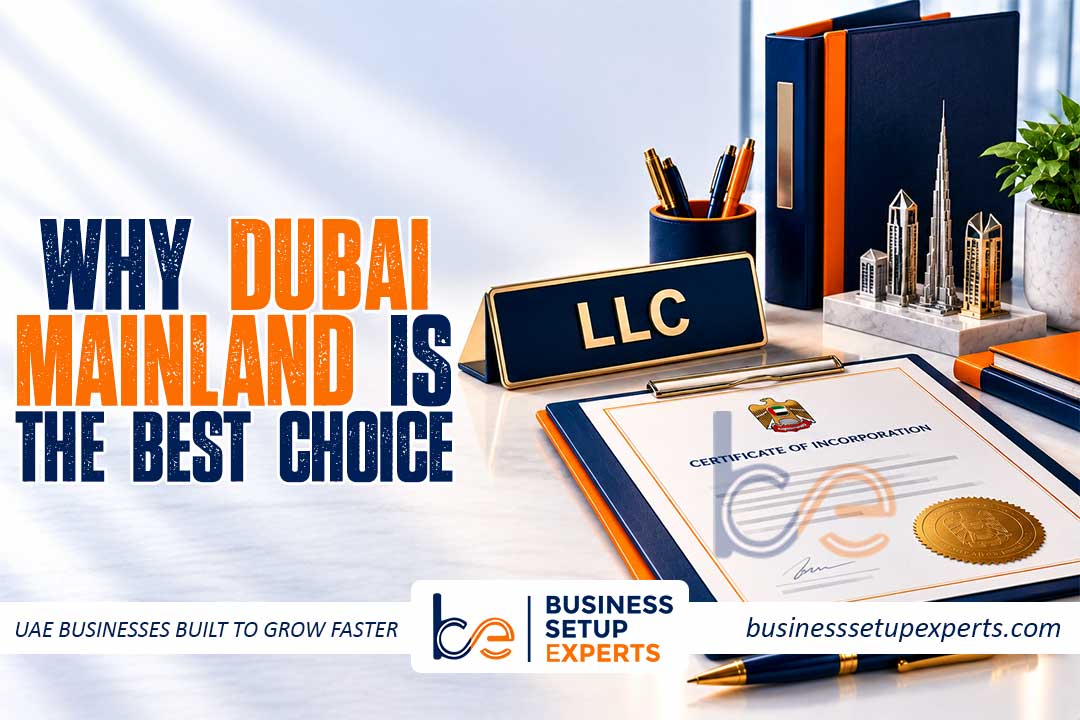Why Dubai Mainland is the Best Choice