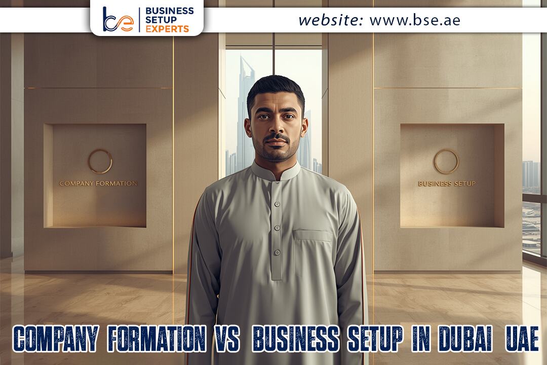 Company Formation vs. Business Setup in Dubai