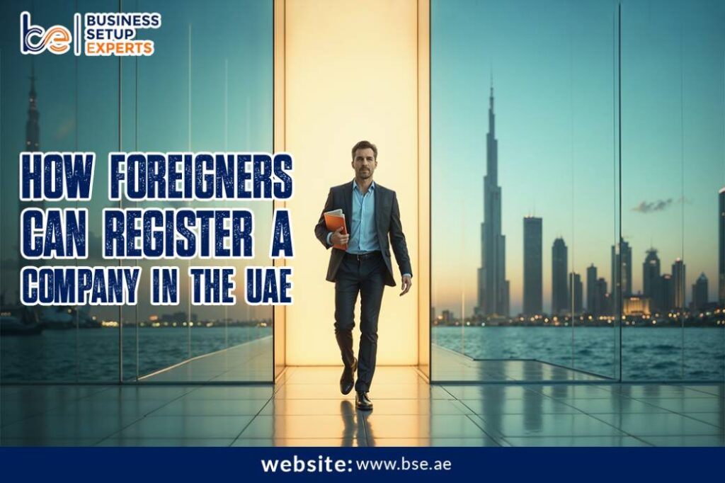 How Foreigners Can Register a Company in the UAE