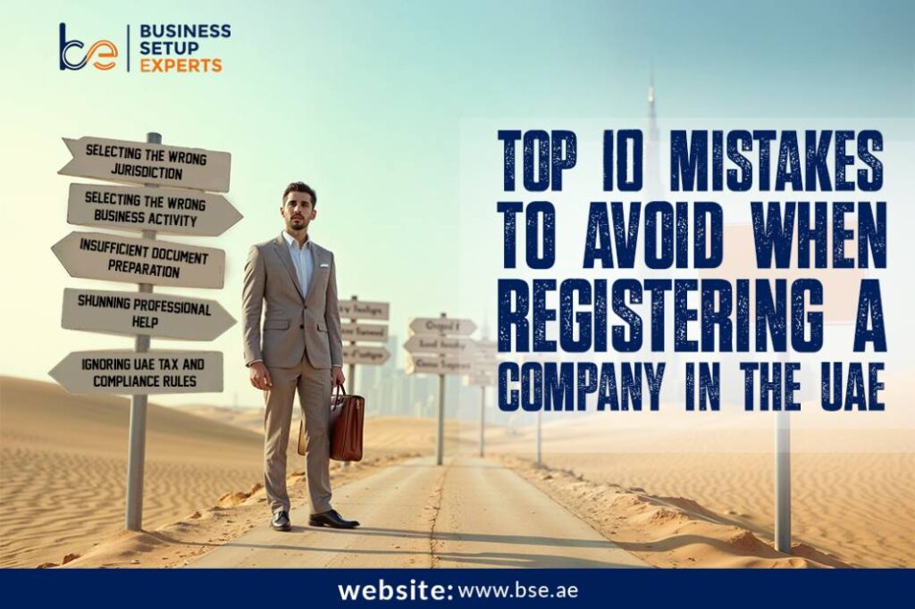 Top 10 Mistakes to Avoid When Registering a Company in the UAE