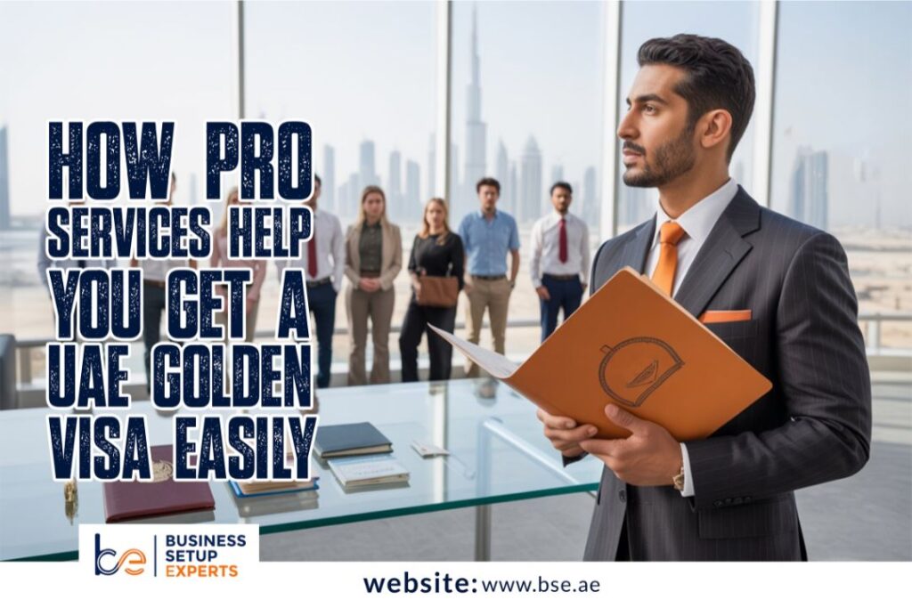 PRO Services Help You Get a UAE Golden Visa