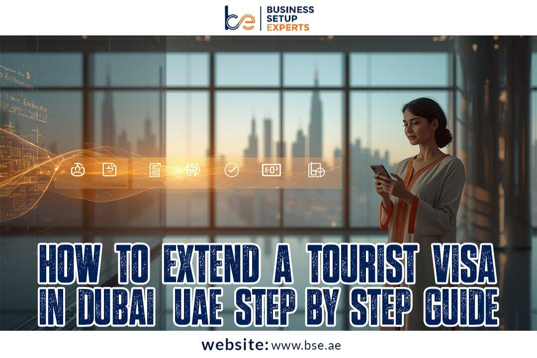 How to Extend a Tourist Visa in Dubai, UAE – Step-by-Step Guide (2025)