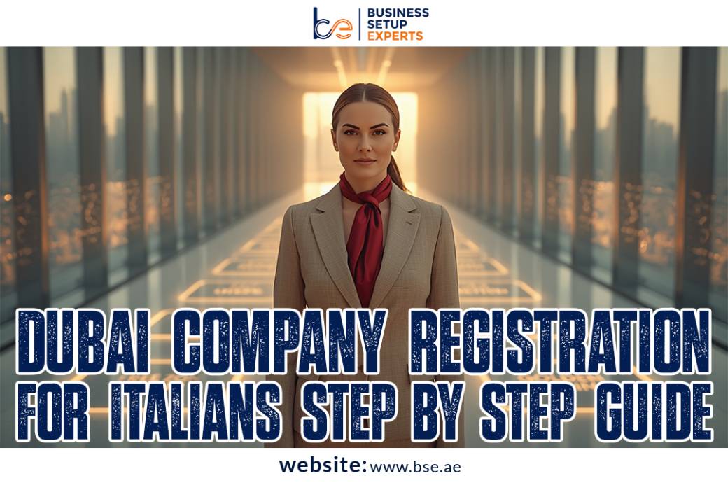 Dubai Company Registration for Italians 2025: Step-by-Step Guide