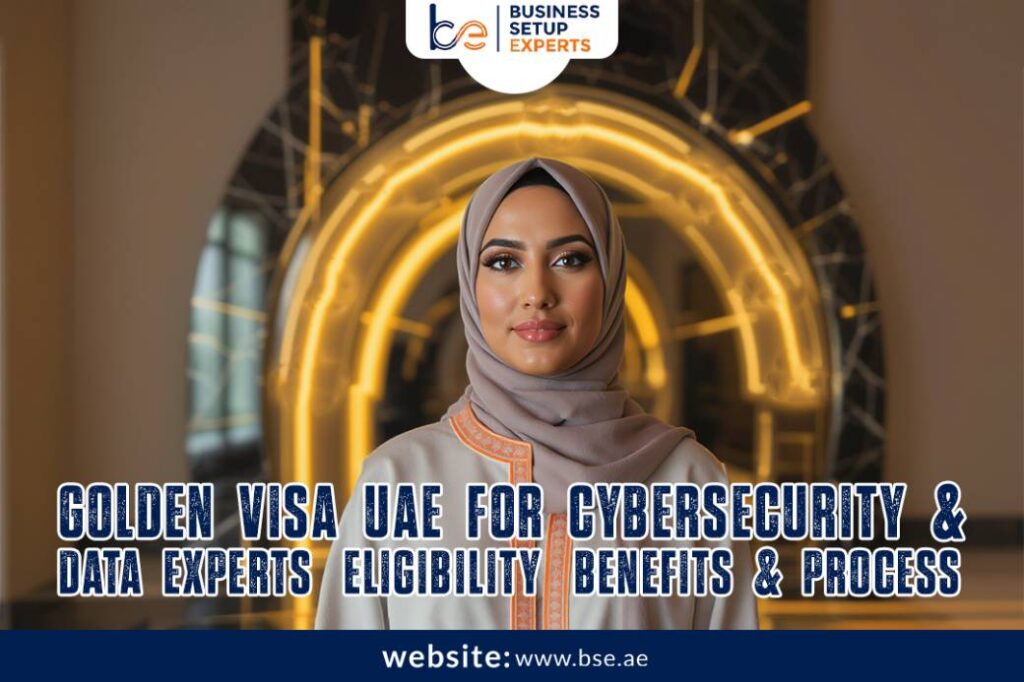 Golden Visa UAE 2025 for Cybersecurity & Data Experts Eligibility, Benefits & Process