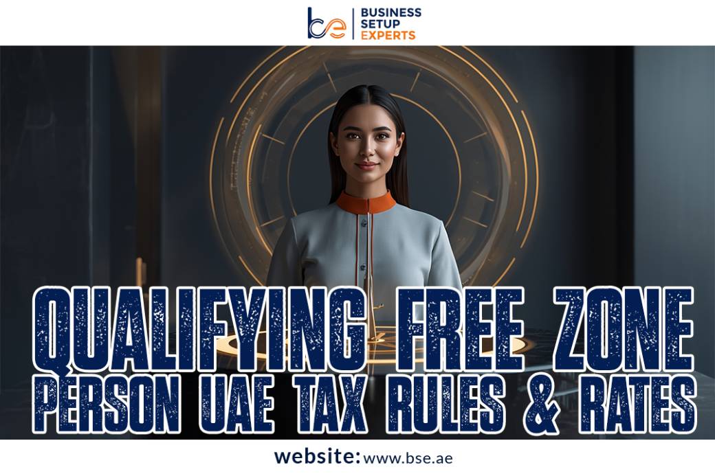 Qualifying Free Zone Person UAE Tax 2025: Rules & Rates