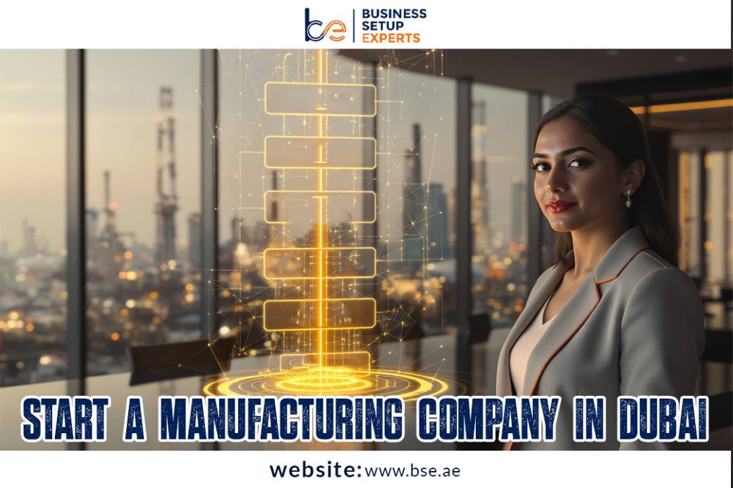 Start a Manufacturing Company in Dubai