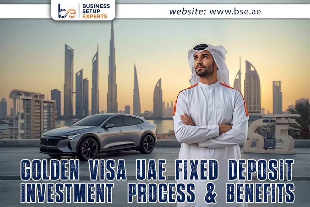 Golden Visa for Fixed Deposit UAE Investment