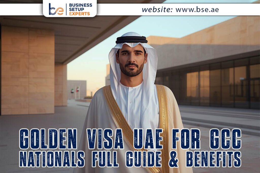 Golden Visa UAE for GCC Nationals 2025 Full Guide & Benefits