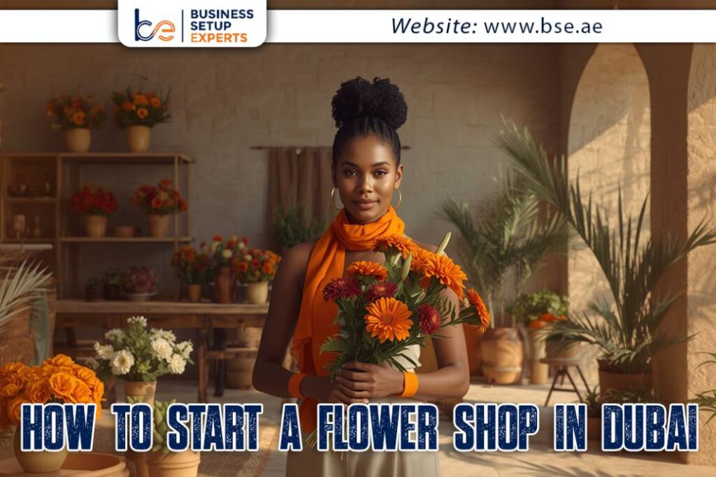 Open a Flower Business in Dubai