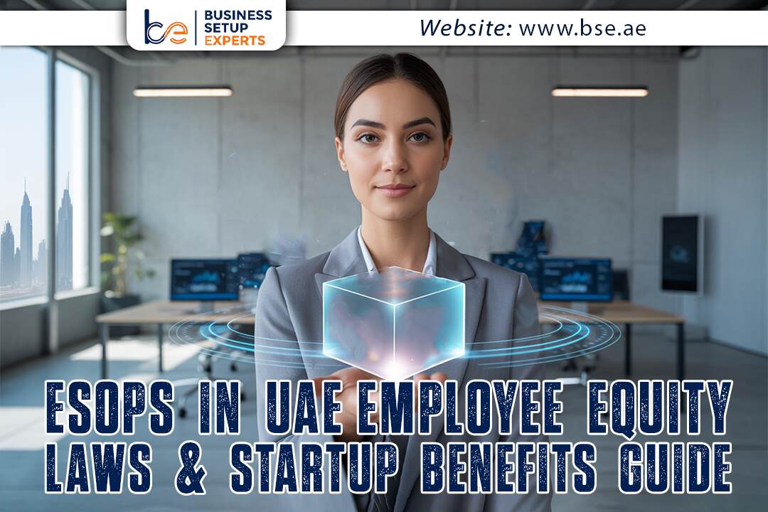 ESOPs in UAE: Employee Equity, Laws & Startup Benefits Guide
