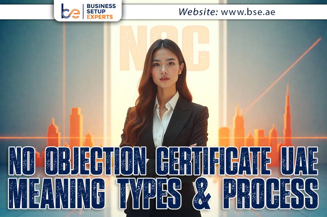 No Objection Certificate UAE: Meaning, Types & Process