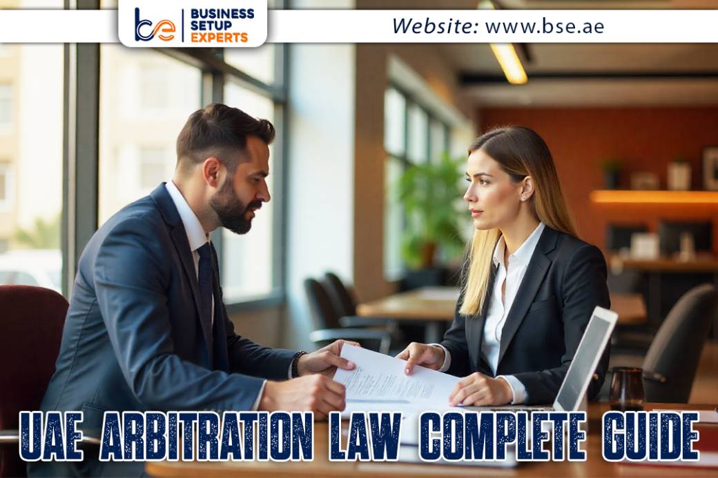 UAE Arbitration Law : Faster Dispute Resolution, New Rules, Costs & Business Advantages