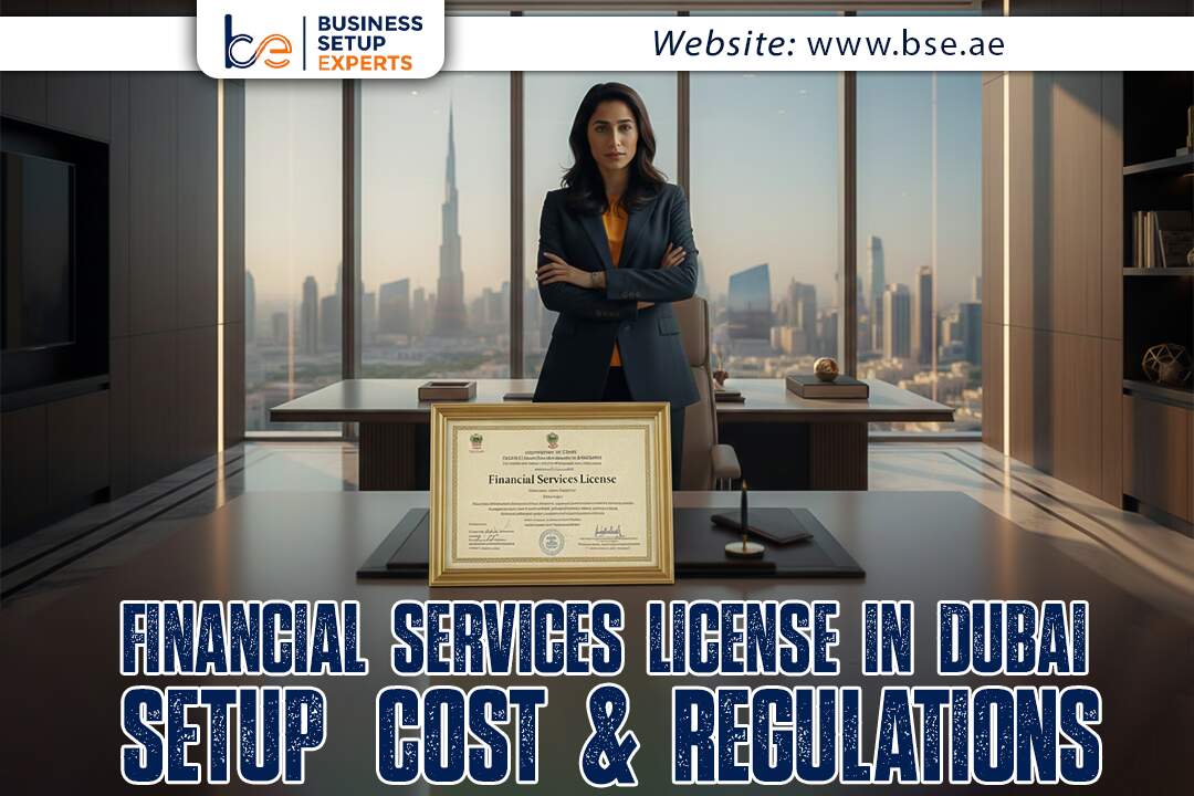 Financial Services License in Dubai Setup, Cost & Regulations1