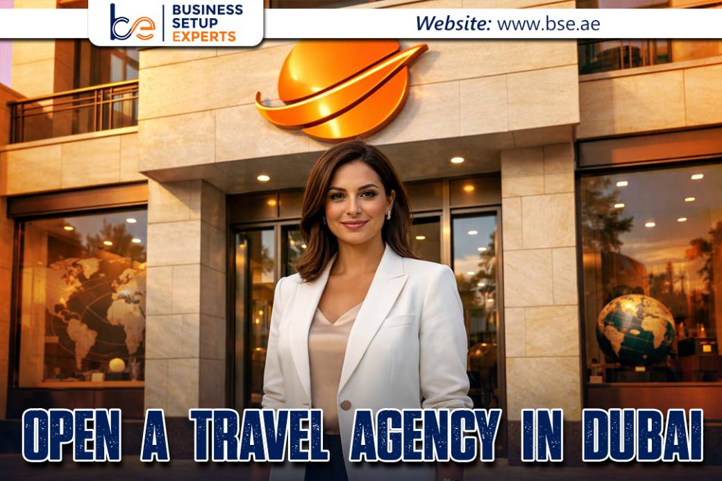 How to Open a Travel Agency in Dubai: Costs, Licenses & Benefits