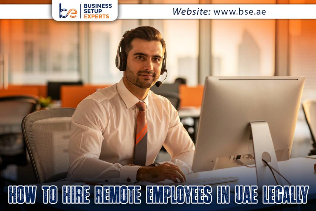 How to Hire Remote Employees in UAE Legally