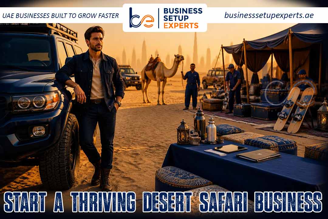 How Dubai’s Desert Safari Tourism Creates Opportunities for Business Setup